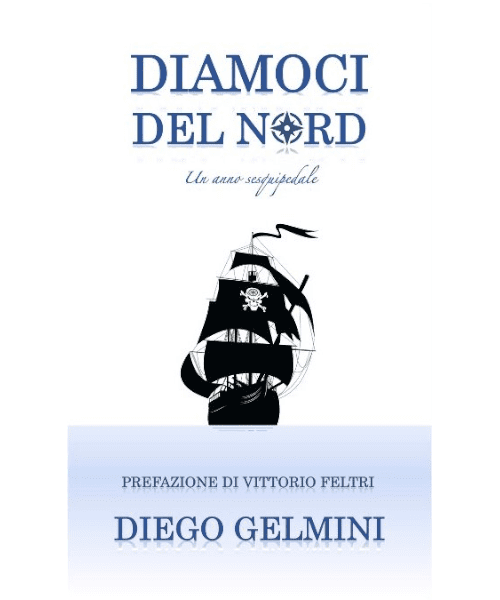 Diamoci del Nord - Diego Gelmini